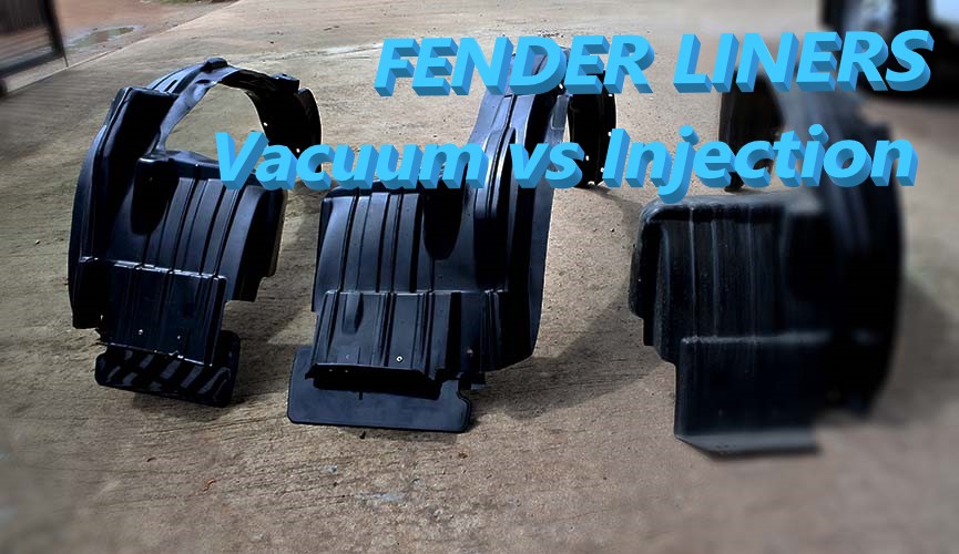 Plastic Inner Fender Liners Thermoforming vacuum VS injection